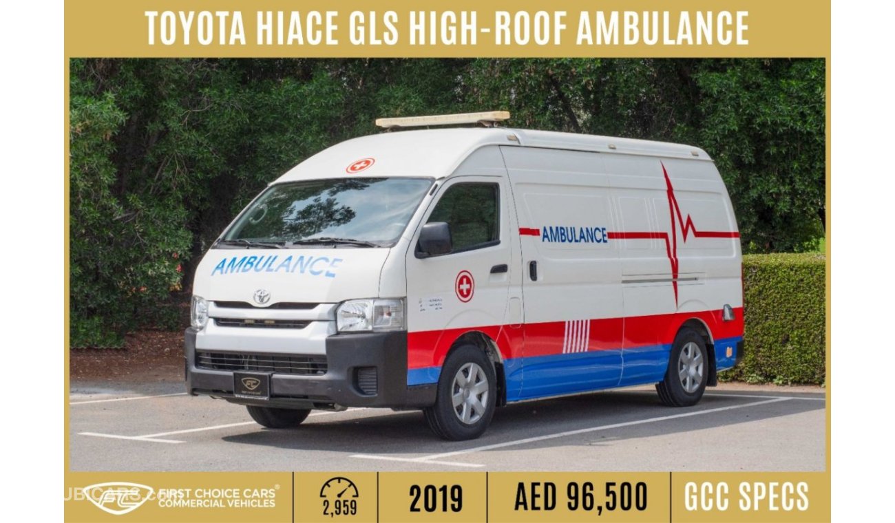 Toyota Hiace GLS - High Roof 2019 | TOYOTA HIACE | GLS HIGH-ROOF AMBULANCE | GCC SPECS | T92187