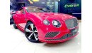 Bentley Continental GT Speed W12 - 2016 -4000 KMS ONLY- GCC - UNDER WARRANTY ( 6,700 AED PER MONTH )