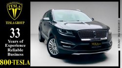 Lincoln MKC LOW MILEAGE / 2019 / GCC / DEALER WARRANTY + FREE SERVICE CONTRACT 27/11/2023 / 1,557 DHS P.M.