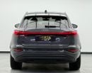 Audi Q6 etron 2025 Audi Q6 55 E-Tron Quattro Progress Long Range, Audi Warranty + Service Pack, Low Km, GCC