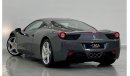 Ferrari 458 Std * Like New * Ferrari 458 Italia, Ferrari Warranty 2023, Major Service Just Done, Low Kms, GCC