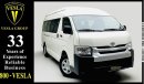 Toyota Hiace *HIGH ROOF + ROOF AC / 15 LUXURY SEAT / SIDE GLASS / GCC / WARRANTY + FULL SERVICE HISTORY /1,338DHS