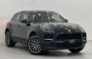 Porsche Macan Std 2.0L (252 HP) 2021 Porsche Macan, 1 Year Warranty, Full Agency Service History, GCC