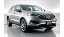 Ford Edge Titanium / Titanium Plus | 1 year free warranty | 0 Down Payment