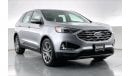 Ford Edge Titanium / Titanium Plus | 1 year free warranty | 1.99% financing rate | Flood Free