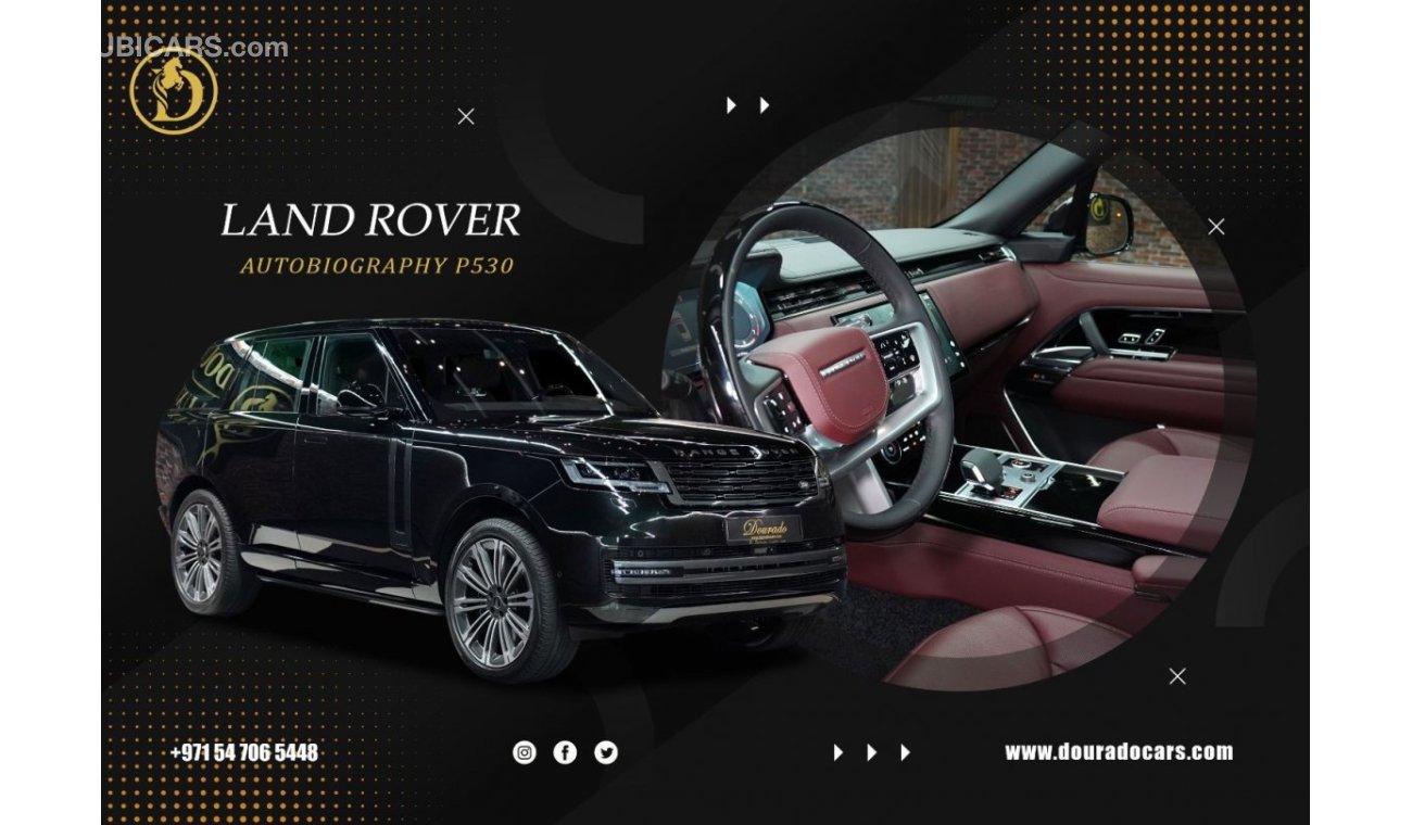 لاند روفر رانج روفر أوتوبايوجرافي P530 | Brand New | 2023 | 4.4L V8 | FULLY LOADED