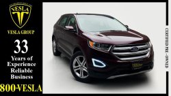 Ford Edge RESERVED!!!TITANIUM! + NAVIGATION + LEATHER + PANORAMIC ROOF / GCC / DEALER WARRANTY UP AUG-2023 /