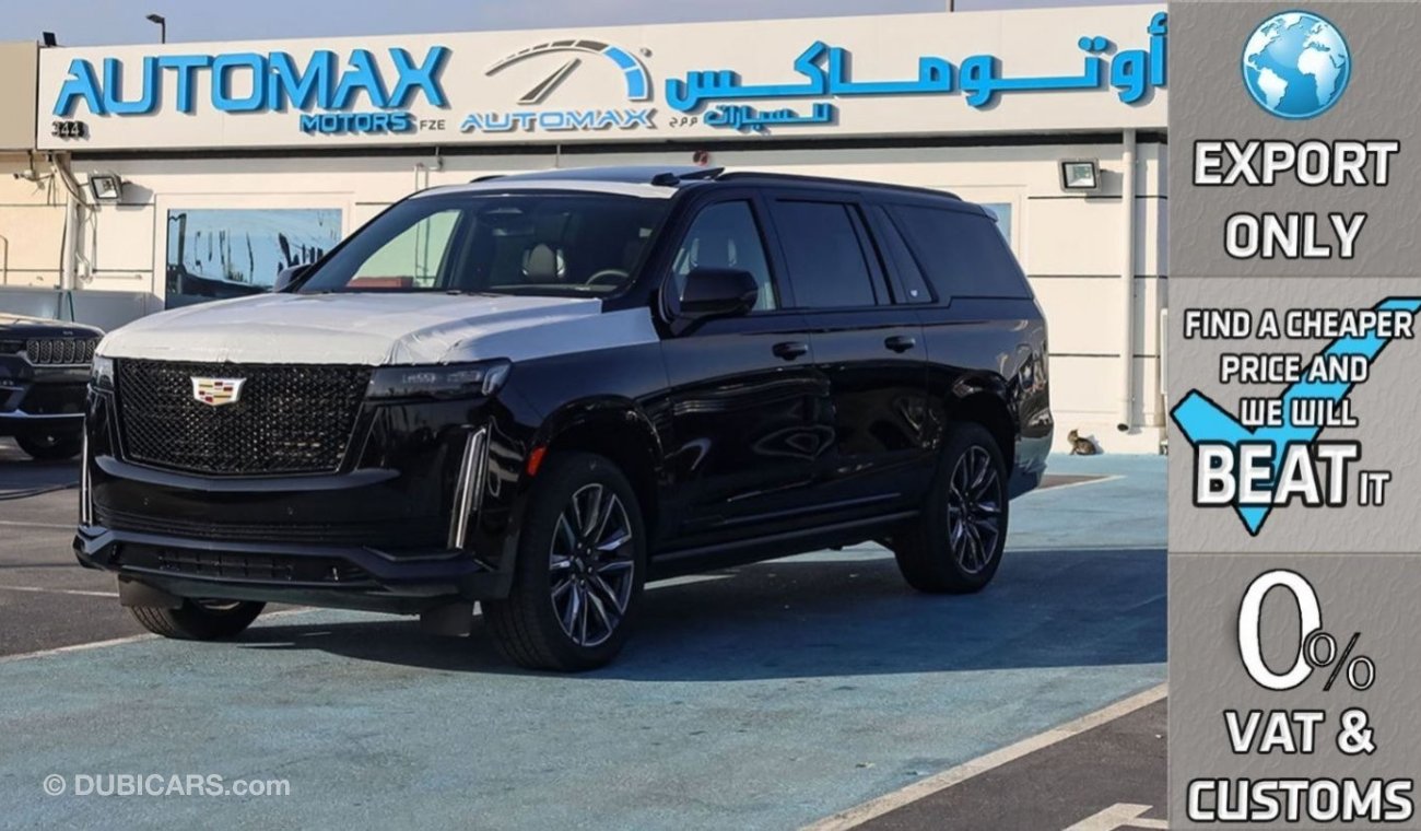 كاديلاك إسكالاد 600 ESV Sport Platinum V8 6.2L 4X4 , 2023 Euro.5 , 0Km , (ONLY FOR EXPORT)