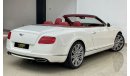 Bentley Continental GTC 2014 Bentley Continental GTC W12, Full Bentley Service History, ( One Lady Owner ), GCC