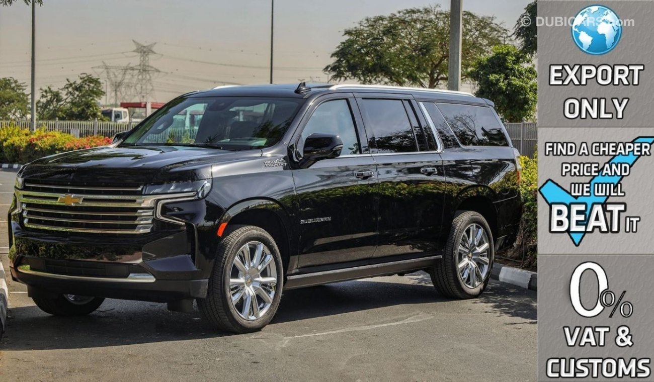 Chevrolet Suburban High Country V8 6.2L 4X4 , 2023 Euro.5 , 0Km , (ONLY FOR EXPORT)