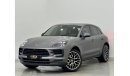 بورش ماكان std 2020 Porsche Macan S, 07/2025 Porsche Warranty, Full Service History, GCC