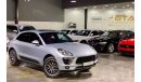 Porsche Macan 2018 Porsche Macan, Porsche Warranty, Full Service History, GCC, Low Kms