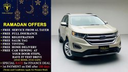 فورد إدج SEL + LEATHER SEAT + BIG SCREEN + ECOBOOST / GCC / 2017 / DEALER WARRANTY: 28/11/2022/ 1,296 DHS P.M