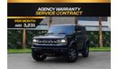 فورد برونكو Big bend | 3,231 P.M  | 0% Downpayment | Full Agency Warranty!
