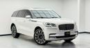 Lincoln Aviator PRESIDENTIAL 2021 Lincoln Aviator Presidential, 2028 Lincoln Warranty, 2026 Lincoln Service Pack, 7 Seater, GCC