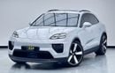 بورش ماكان 2024 Porsche Macan 4 EV, 06/2028 Porsche Warranty, Porsche Full Service History, GCC