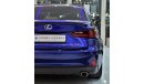 Lexus IS350 EXCELLENT DEAL for our Lexus IS 350 F-Sport 2016 Model!! in Blue Color! GCC Specs