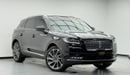 Lincoln Nautilus Reserve 2.7L 2022 Lincoln Nautilus ,Warranty ,Al Tayer Full Service History ,GCC