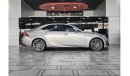 Lexus IS250 F Sport AED 2,800 P.M | 2015 LEXUS IS 250  F- SPORT V6 | GCC | SUNROOF | FULL OPTION