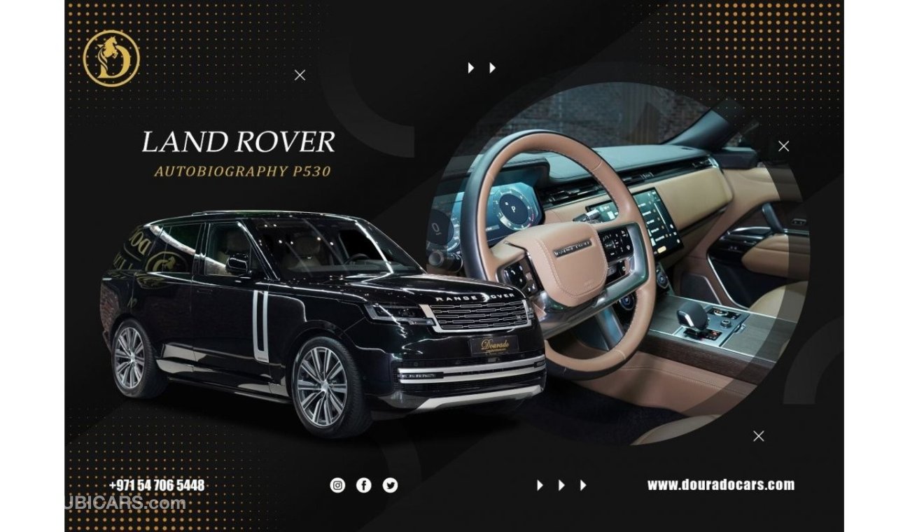 لاند روفر رانج روفر أوتوبايوجرافي P530 | Brand New | 2023 | 4.4L V8 | FULLY LOADED