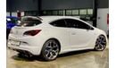 Opel Astra OPC (Manual) , Warranty, Service History, GCC, Low Kms