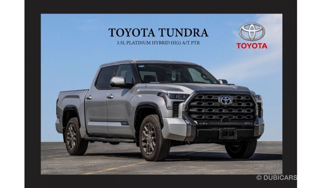 تويوتا تاندرا TOYOTA TUNDRA 3.5L PLATINUM HYBRID HI(i) A/T PTR