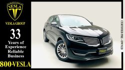 Lincoln MKX AL TAYER CAR + FULL OPTION + EcoBoost / GCC / 2016 / WARRANTY + FREE SERVICE CONTRACT / 1,142 DHS PM