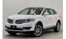 Lincoln MKX 2017 Lincoln Mkx Reserve, Full Service History, Warranty, GCC