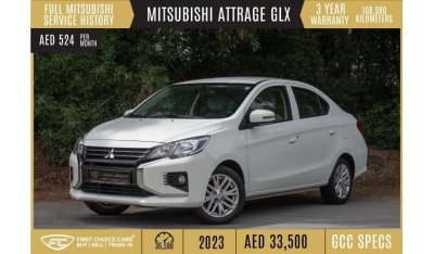 Mitsubishi Attrage AED 524/month 2023 | MITSUBISHI ATTRAGE | GLX GCC | WARRANTY: VALID 13-02-2026 OR 100,000KM | M01498