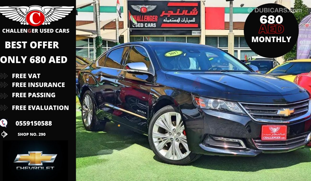 Chevrolet Impala LTZ :: MODEL  2017 :: FULL OPTION : SUPER CLEAN :: 680 AED MONTHLY
