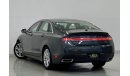 Lincoln MKZ 2015 Lincoln MKZ 2.0L EcoBoost, Full Service History, Fully Loaded, GCC