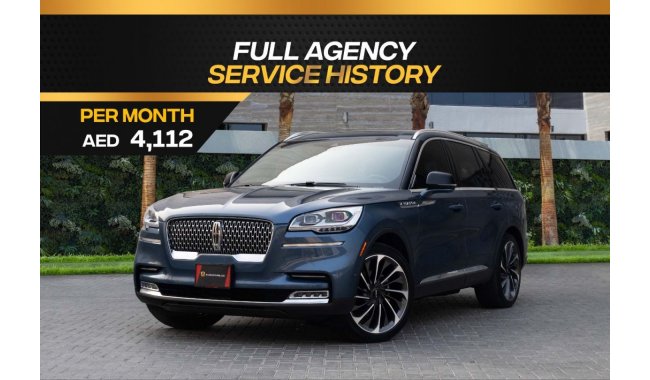 Lincoln Aviator Reserve | 4,112 P.M  | 0% Downpayment | Full Agency Service History!