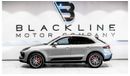 Porsche Macan 2024 Porsche Macan S, 2028 Porsche Warranty, First Service Included, Low KMs, GCC
