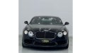 بنتلي كونتيننتال جي تي 2015 Bentley Continental GT V8, Warranty, Full Bentley Service History, Low KMs, GCC