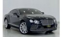 بنتلي كونتيننتال جي تي 2016 Bentley Continental GT Speed, Warranty, Full Bentley Service History, Low Kms, GCC