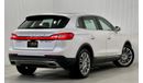 Lincoln MKX 2017 Lincoln Mkx Reserve, Full Service History, Warranty, GCC